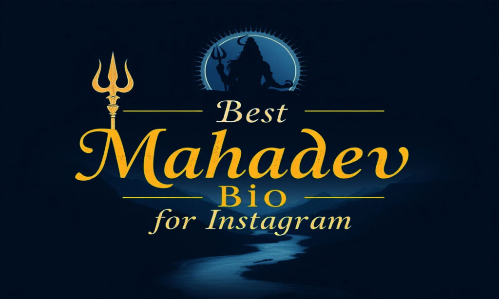 Best Mahadev Bio for Instagram in English