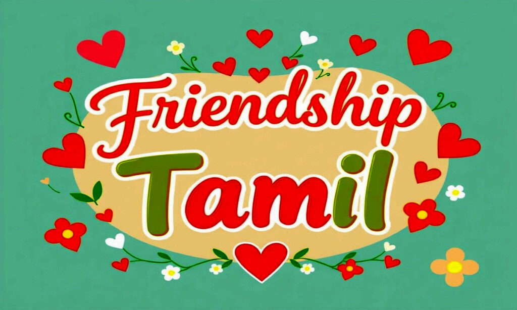 Friendship Tamil Captions