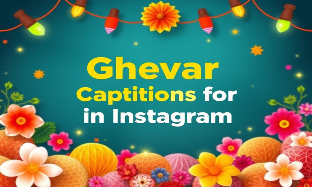  Ghevar Captions for Instagram