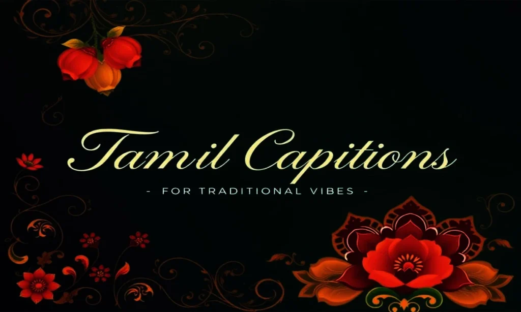 Tamil Captions for Traditional Vibes